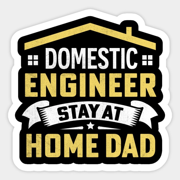 Domestic Engineer stay at home dad Sticker by TheDesignDepot